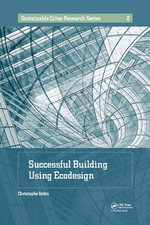 Successful Building Using Ecodesign : Sustainable Cities Research Series - Christophe Gobin