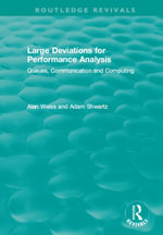 Large Deviations For Performance Analysis : Queues, Communication and Computing - Alan Weiss