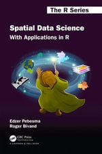 Spatial Data Science : With Applications in R - Edzer Pebesma