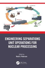 Engineering Separations Unit Operations for Nuclear Processing - Reid Peterson