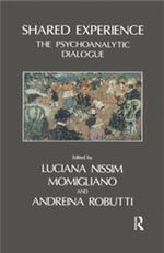 Shared Experience : The Psychoanalytic Dialogue - Luciana Nissim Momigliano
