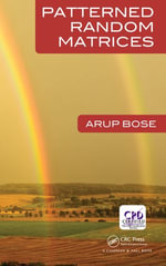 Patterned Random Matrices - Arup Bose