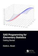 SAS Programming for Elementary Statistics : Getting Started - Carla L. Goad