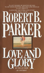 Love & Glory - Robert B. Parker