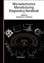 Microelectronics Manufacturing Diagnostics Handbook : Electrical Engineering - Abraham Landzberg