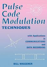Pulse Code Modulation Techniques : Electrical Engineering - William N. Waggener