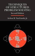 Techniques of Structured Problem Solving : General Business & Business Ed. - Gundy Van