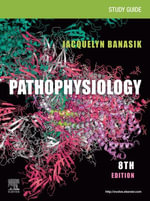 Study Guide for Pathophysiology - E-Book - Jacquelyn L. Banasik