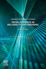 Developments in Reliability Engineering : Advances in Reliability Science - Mangey Ram
