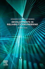 Developments in Reliability Engineering : Advances in Reliability Science - Mangey Ram