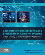 Computational Intelligence and Blockchain in Complex Systems : System Security and Interdisciplinary Applications - Fadi  Al-Turjman