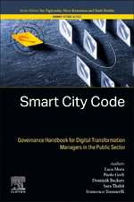 Smart City Code : Governance Handbook for Digital Transformation Managers in the Public Sector - Luc Mora