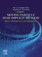 Moving Particle Semi-implicit Method : Recent Developments and Applications - Gen Li