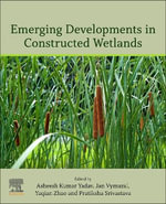 Emerging Developments in Constructed Wetlands - Asheesh Kumar  Yadav