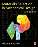 Materials Selection in Mechanical Design - Michael F.  Ashby