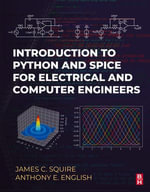Introduction to Python and Spice for Electrical and Computer Engineers - James C. Squire