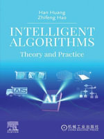 Intelligent Algorithms : Theory and Practice - Han Huang