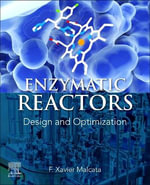 Enzymatic Reactors : Design and Optimization - F. Xavier  Malcata