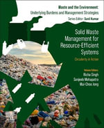 Solid Waste Management for Resource-Efficient Systems : Circularity in Action - Singh