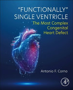 Functionally Single Ventricle : The Most Complex Congenital Heart Defect - Corno