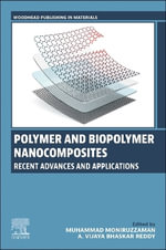 Polymer and Biopolymer Nanocomposites : Recent Advances and Applications - A. Vijaya Bhaskar  Reddy