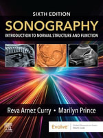 Sonography: Introduction to Normal Structure and Function - E-Book : Introduction to Normal Structure and Function - Reva Curry