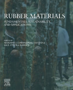Rubber Materials : Fundamentals, Sustainability, and Applications - Marianella Hernandez  Santana