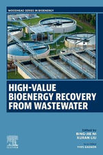 High-Value Bioenergy Recovery from Wastewater : Woodhead Series in Bioenergy - Bing-Jie  Ni