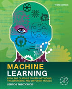Machine Learning : From the Classics to Deep Networks, Transformers, and Diffusion Models - Sergios Theodoridis