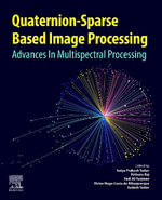 Quaternion-Sparse Image Processing : Advances in Multispectral Processing - Fadi  Al-Turjman