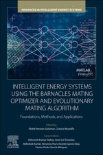 Intelligent Energy Systems using the Barnacles Mating Optimizer and Evolutionary Mating Algorithm : Foundations, Methods,  - Sulaiman