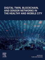 Digital Twin, Blockchain, and Sensor Networks in the Healthy and Mobile City - Tuan Anh Nguyen