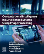 Computational Intelligence in Surveillance Systems Using Image Processing - Jay Kumar Pandey
