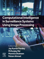 Computational Intelligence in Surveillance Systems Using Image Processing - Jay Kumar Pandey