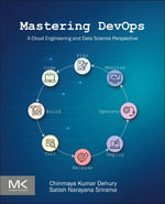 Mastering DevOps : A Cloud Engineering and Data Science Perspective - Chinmaya Kumar Dehury