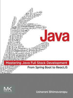 Mastering Java Full Stack Development : From Spring Boot to ReactJS - Usharani Bhimavarapu