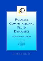 Parallel Computational Fluid Dynamics 2001, Practice and Theory - P. Wilders