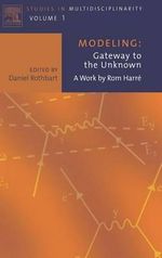 Modeling : Gateway to the Unknown, a Work by Rom Harre