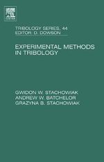 Experimental Methods in Tribology : Volume 44 - Gwidon Stachowiak
