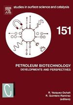Petroleum Biotechnology : Developments and Perspectives - Rafael Vazquez-Duhalt