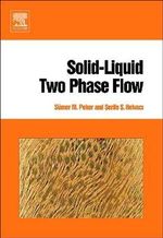 Solid-Liquid Two Phase Flow - Sümer M. Peker