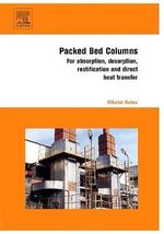 Packed Bed Columns : For Absorption, Desorption, Rectification and Direct Heat Transfer - Nikolai Kolev