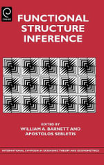 Functional Structure Inference : International Symposia in Economic Theory and Econometrics - William A. Barnett