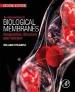 An Introduction to Biological Membranes : Composition, Structure and Function - William  Stillwell