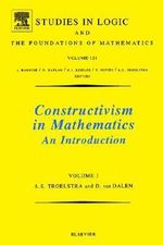 Constructivism in Mathematics : An Introduction - A. S. Troelstra