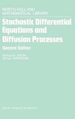 Stochastic Differential Equations and Diffusion Processes : Volume 24 - S. Watanabe