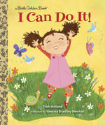 I Can Do it! : Little Golden Books - Trish Holland