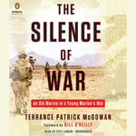 The Silence of War : An Old Marine in a Young Marine's War - Terry McGowan