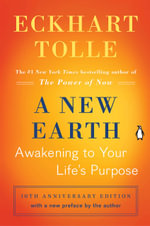 A New Earth: Oprah's Book Club : Awakening to Your Life's Purpose - Eckhart Tolle