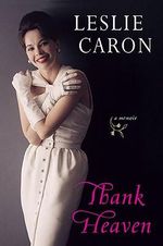 Thank Heaven - Leslie Caron